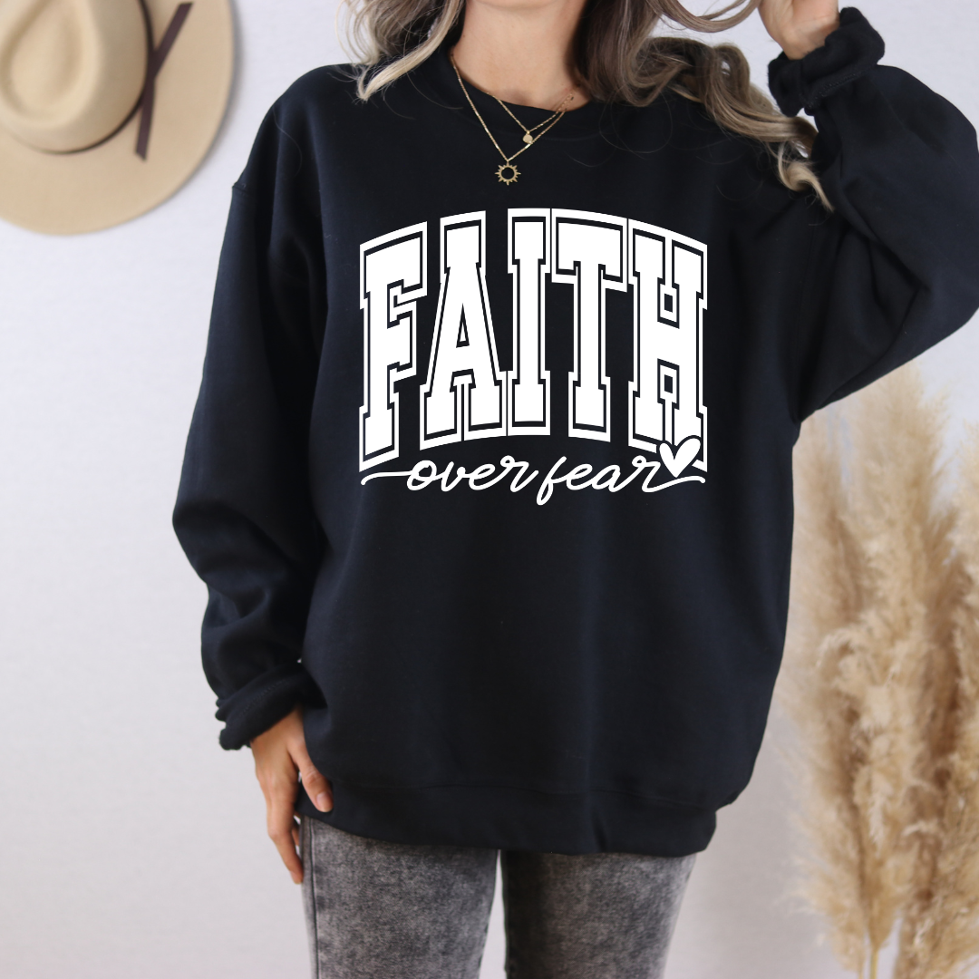 Faith over Fear Crewneck Sweatshirt