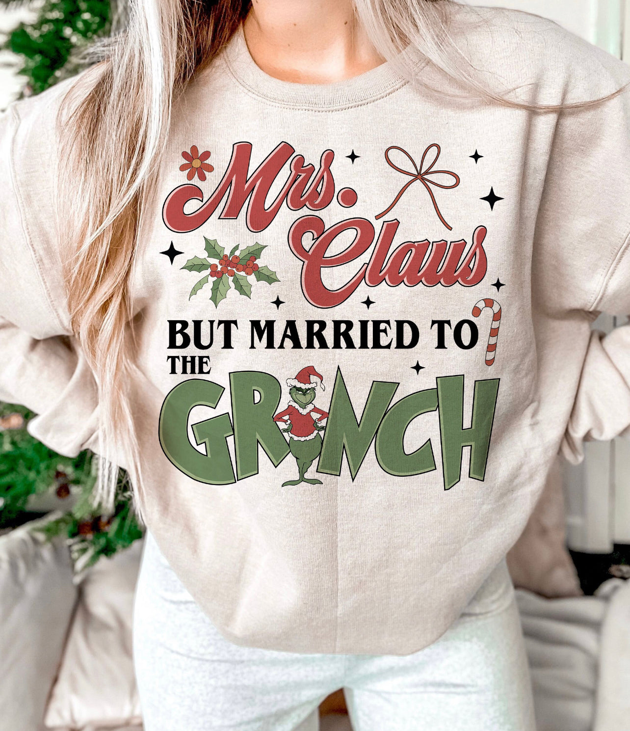 Mrs. Claus But Married to The Grinch Crewneck Sweatshirt