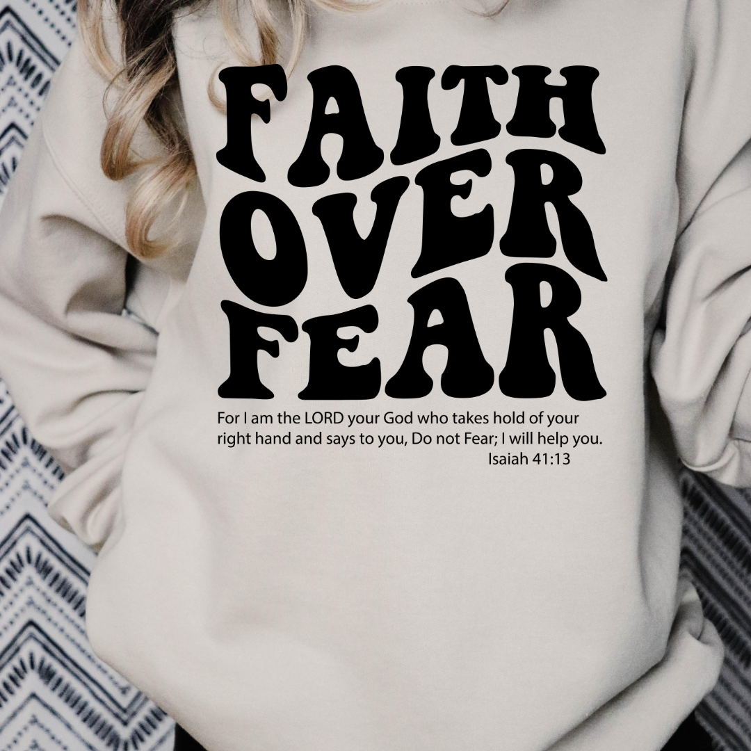 Isaiah 41:13 Faith over Fear Crewneck Sweatshirt