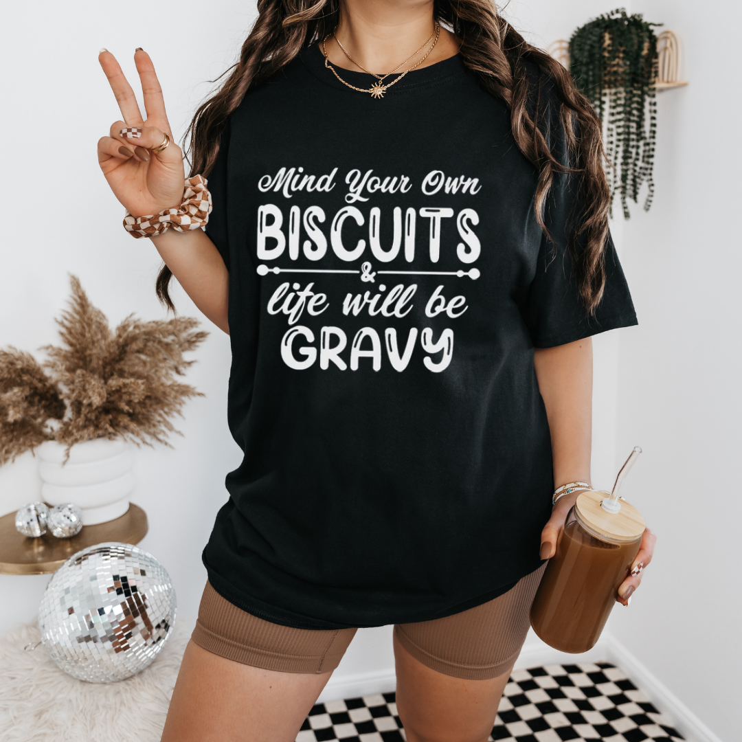 Mind Your Own Biscuits Graphic T-shirt
